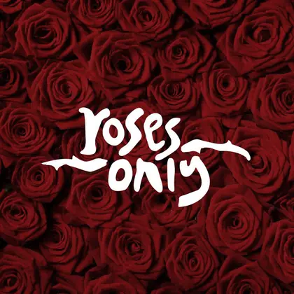 Roses Only